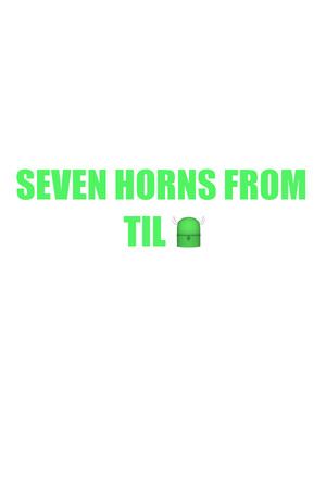 Seven Horns From Tilt