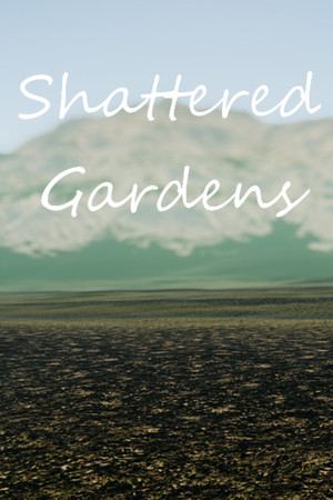 Shattered Gardens