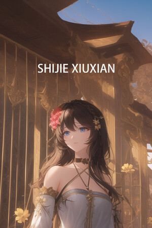 SHIJIE XIUXIAN