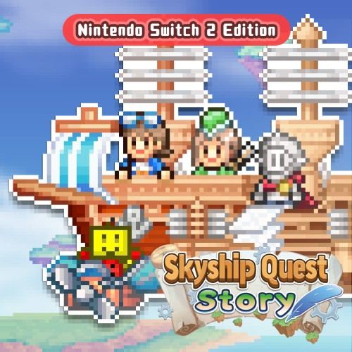 Skyship Quest Story – Nintendo Switch™ 2 Edition