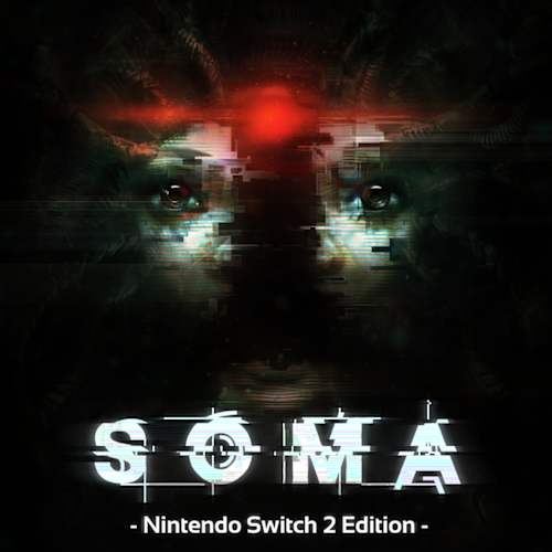SOMA – Nintendo Switch™ 2 Edition