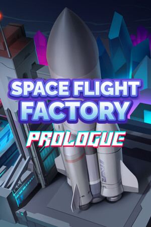 Spaceflight Factory : Prologue
