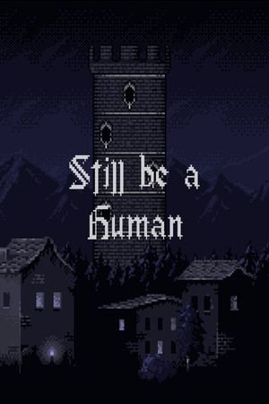 Still be a Human