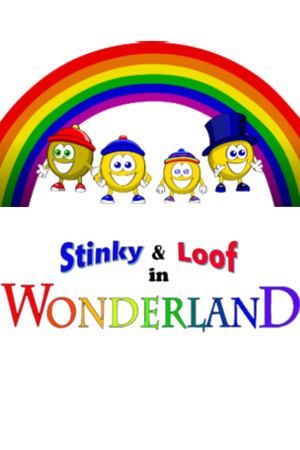 Stinky and Loof in Wonderland