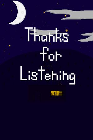 Thanks For Listening