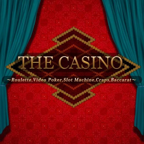The Casino -Roulette, Video Poker, Slot Machines, Craps, Baccarat-