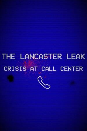 The Lancaster Leak - Crisis At Call Center
