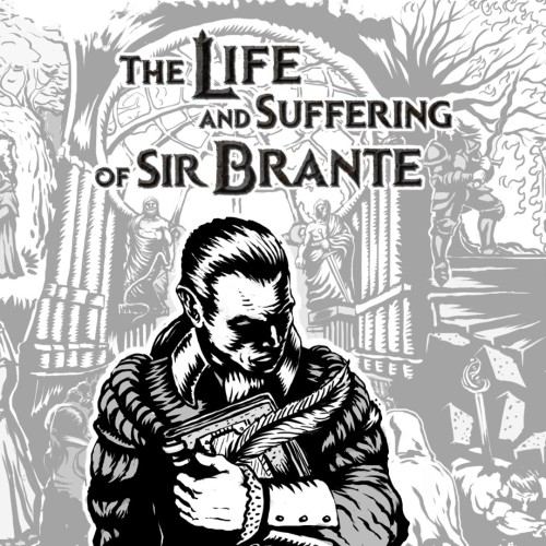 The Life and Suffering of Sir Brante