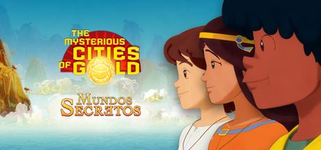 The Mysterious Cities of Gold
