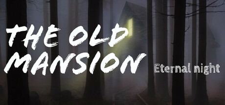 The old mansion: Eternal night