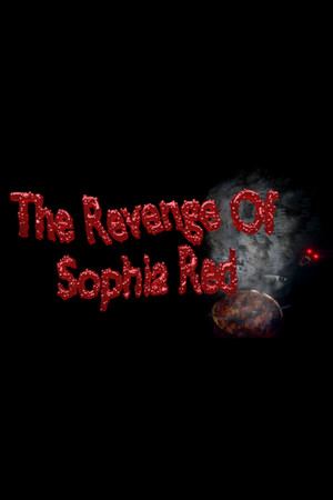 The Revenge of Sophia Red
