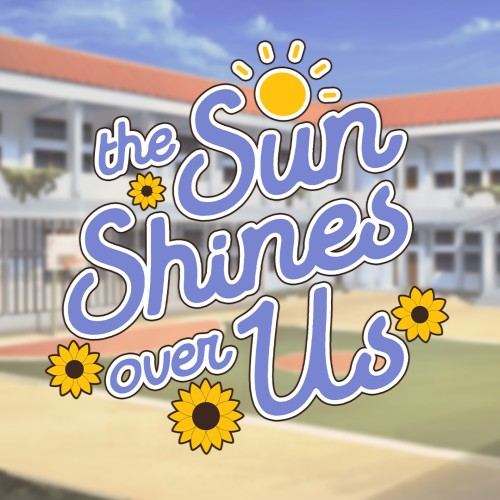 The Sun Shines Over Us