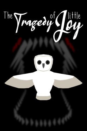 The Tragedy of little Joy