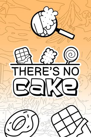There's No Cake