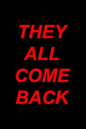 They All Come Back