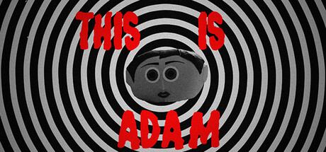 This is Adam
