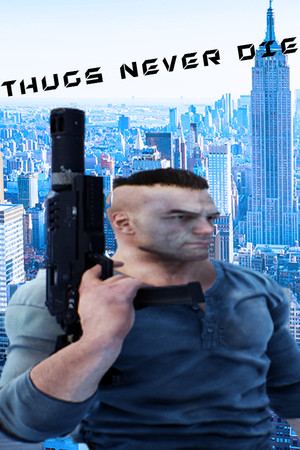 Thugs Never Die