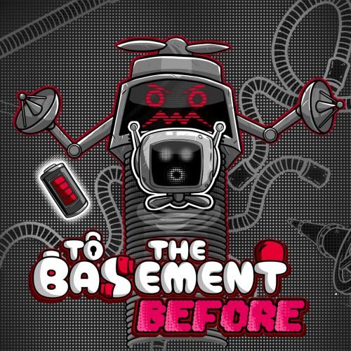 To the Basement: Before