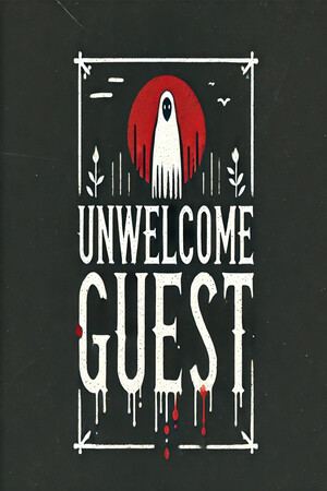 Unwelcome Guest
