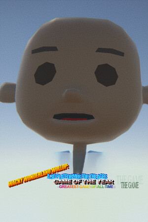 WACKY WONDERLAND WOLLOP: A 3D PLATFORMER FOR THE AGES GAME OF THE YEAR GREATEST GAME OF ALL TIME : THE GAME
