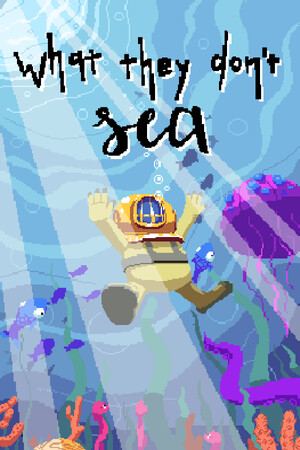 What They Don't Sea