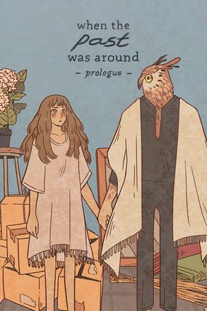 When The Past Was Around - Prologue
