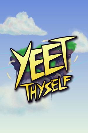 Yeet Thyself